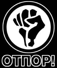 OTPOR! - RESISTANCE !